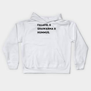 Falafel & Shawarma & Hummus Kids Hoodie